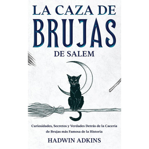 Book cover of 'La Caza de Brujas de Salem' with a black cat on a broomstick and moon illustration.
