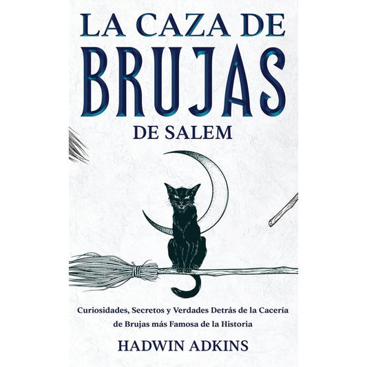 Book cover of 'La Caza de Brujas de Salem' with a black cat on a broomstick and moon illustration.