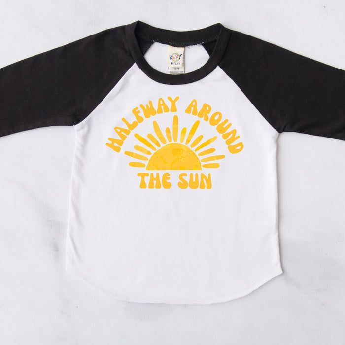"Halfway Around the Sun" 1/2 Birthday Personalized Raglan
