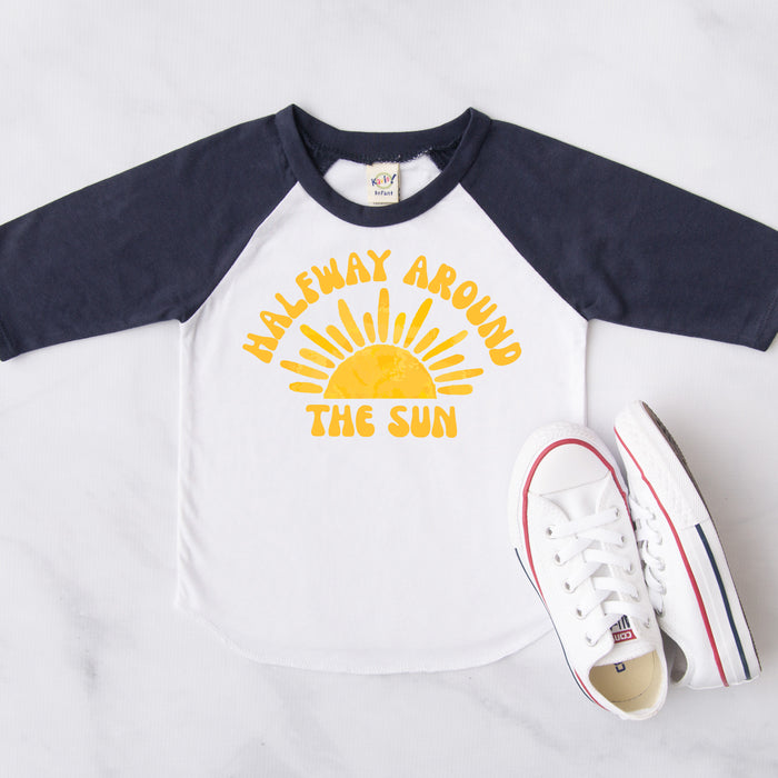 "Halfway Around the Sun" 1/2 Birthday Personalized Raglan