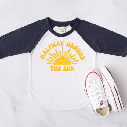 "Halfway Around the Sun" 1/2 Birthday Personalized Raglan