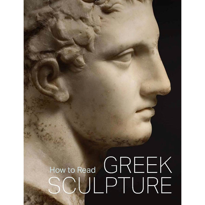 Book cover of 'How to Read Greek Sculpture' with a classical sculpture of a head on a dark background