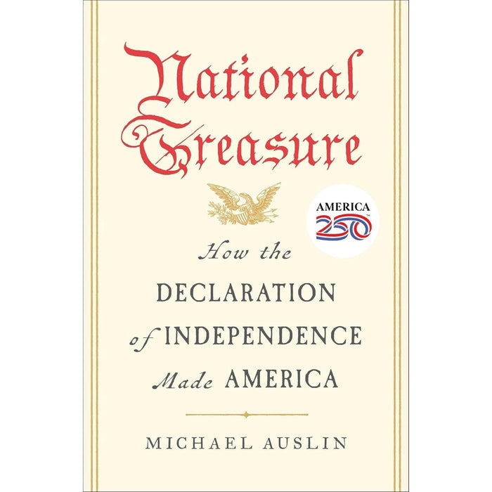 Book cover of 'National Treasure: How the Declaration of Independence Made America' by Michael Auslin with red and gold text on a white background.