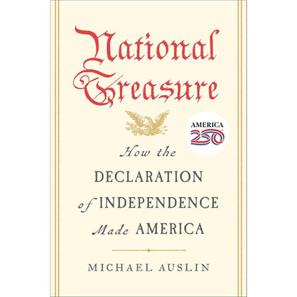 Book cover of 'National Treasure: How the Declaration of Independence Made America' by Michael Auslin with red and gold text on a white background.